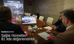 Bayburt’un sağlık hizmetleri 81 il değerlendirme toplantısında ele alındı