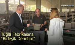 Bayburt'ta Tuğla Fabrikasına 'Birleşik Denetim'