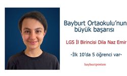 Bayburt Ortaokulu LGS’de Zirveyi Bırakmadı: Dila Naz Emir İl Birincisi Oldu