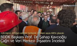BDDK Başkanı Kavcıoğlu, Bayburt OSB’deki Çağrı ve Veri Merkezi İnşaatını İnceledi