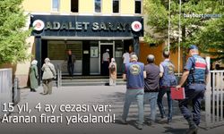 Bayburt’ta aranan firari yakalandı: 15 yıl 4 ay cezası var!