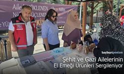 Bayburt'ta Şehit ve Gazi Ailelerinin El Emeği Ürünleri Sergileniyor
