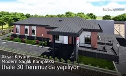 Akşar Köyüne Modern Sağlık Kompleksi: İhale 30 Temmuz’da Yapılıyor