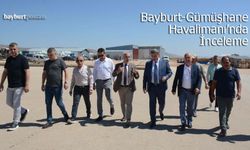 Bayburt-Gümüşhane Havalimanı’nda İnceleme