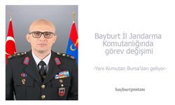 Resmî Gazete'de Yayımlandı: Bayburt İl Jandarma Komutanlığına Yeni Atama