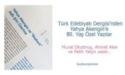 Türk Edebiyatı Dergisi'nden Yahya Akengin'e 80. Yaş Özel Yazıları