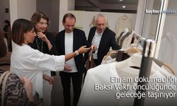 Ehram dokumacılığı Baksı Vakfı öncülüğünde geleceğe taşınıyor