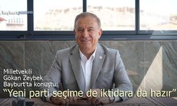 Milletvekili Gökan Zeybek Bayburt'ta konuştu: "Yeni Parti seçime de iktidara da hazır"