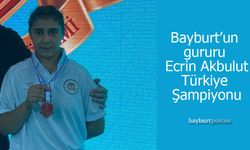 Bayburt’un gururu Ecrin Akbulut Türkiye Şampiyonu