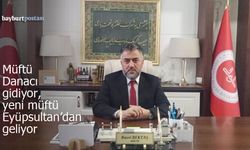 Bayram Danacı gidiyor, Bayburt'un yeni müftüsü belli oldu
