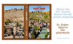 Bayburt tarihinin başucu eseri "XVI. Yüzyılda Bayburt Sancağı" yeniden dolaşımda