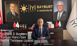 İYİ Parti Bayburt İl Başkanlığından Nüfus Tehlikesi Uyarısı