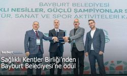 Bayburt Belediyesi'nin projesine Sağlıklı Kentler Birliği'nden ödül