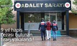 Bayburt 9 yıl hapis cezası bulunan firari yakalandı!