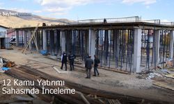 Bayburt’ta 12 Kamu Yatırımı Sahasında İnceleme