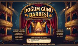 Bayburt Gençlik Merkezi Tiyatro Ekibinden Yeni Oyun: "Doğum Günü Darbesi"