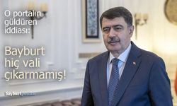 O portalın güldüren iddiası: Bayburt hiç vali çıkarmamış!