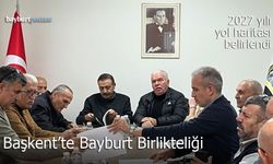 Başkent Bayburt Dernekleri Federasyonu Toplandı