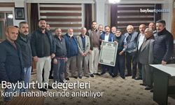 Bayburt’un değerleri kendi mahallelerinde anlatılıyor