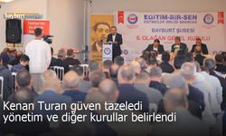 Eğitim Bir-Sen Bayburt Şubesi'nde Kenan Turan güven tazeledi, yönetimi belli oldu