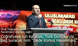 Yaşaroğlu’ndan Havalimanı İsmi İçin Çağrı: "Dede Korkut En Kapsayıcı İsimdir"
