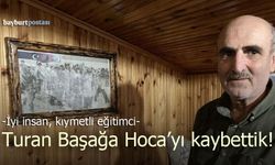 Turan Başağa Hoca’yı kaybettik!