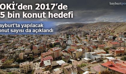 Bayburt'ta 830 konut inşa edilecek