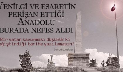 Vatan uğruna kendini feda eden kent: Bayburt