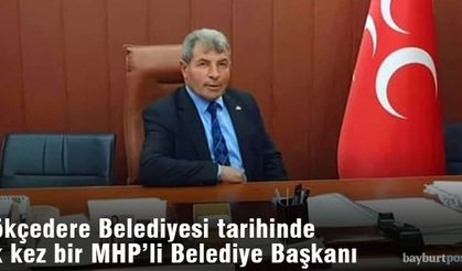 Gökçedere'nin ilk MHP'li Başkanı Yavuz Bakır