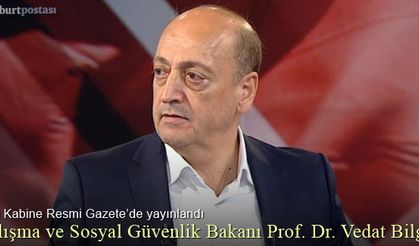 Çalışma ve Sosyal Güvenlik Bakanı Prof. Dr. Vedat Bilgin