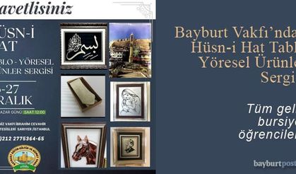 Bayburt Vakfı'ndan Bursiyer Öğrenciler Yararına Sergi