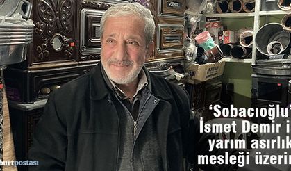 'Sobacıoğlu' İsmet Demir ile yarım asırlık mesleği üzerine...