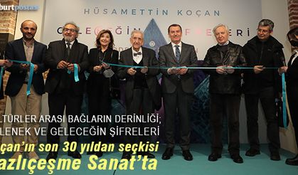 Koçan'ın ‘Geleneğin ve Geleceğin Şifreleri’ Sergisi Kazlıçeşme Sanat’ta…