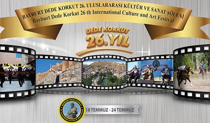 26. Bayburt Dede Korkut Kültür ve Sanat Şölenlerinin programı belli oldu