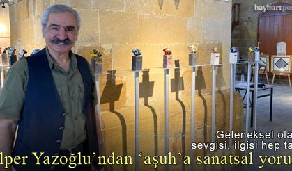 Alper Yazoğlu'ndan 'aşuh'a sanatsal yorum