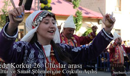 Bayburt Dede Korkut 26. Uluslar arası Kültür ve Sanat Şölenleri'ne Coşkulu Açılış