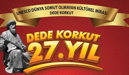 Dede Korkut Şölenleri'nde 27. Yıl programı netleşti