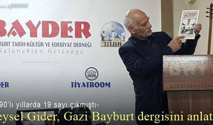 Veysel Gider, Gazi Bayburt dergisini anlattı
