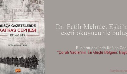 Dr. Fatih Eşki'nin "Rusça Gazetelerde Kafkas Cephesi" adlı eseri yayımlandı