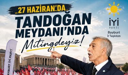 İYİ Parti Bayburt İl Başkanlığından Ankara’daki Mitinge Çağrı