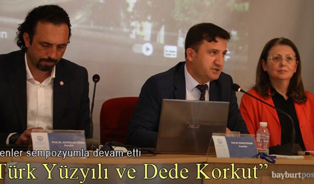 27. Yılda Türk Yüzyılı ve Dede Korkut Sempozyumu