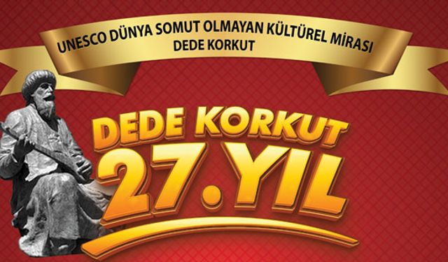 Dede Korkut Şölenleri'nde 27. Yıl programı netleşti