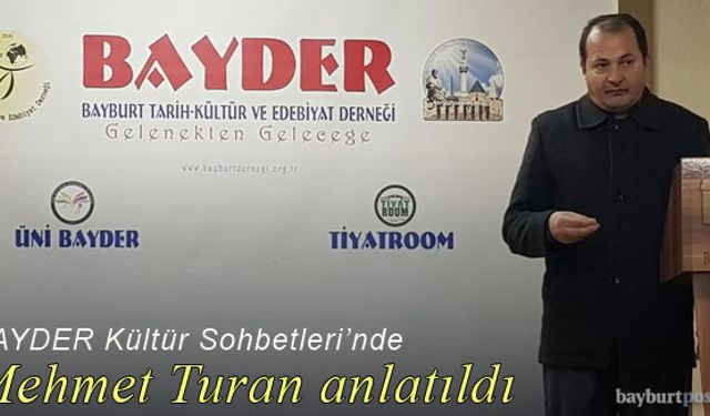 BAYDER'de 'Mehmet Turan' anlatıldı