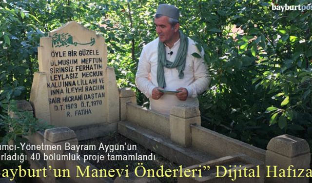 “Bayburt’un Manevi Önderleri” dijital hafızada