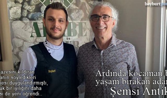 Ardında kocaman bir yaşam bırakan adam: Şemsi Antika