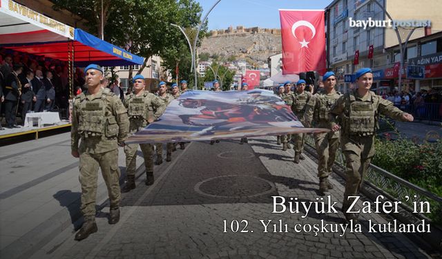 Bayburt'ta 30 Ağustos Zafer Bayramı coşkuyla kutlandı