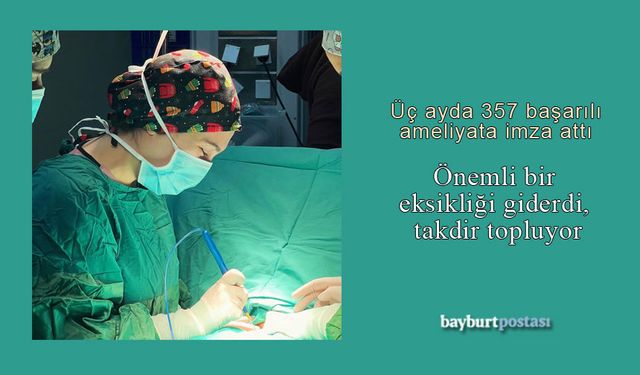 Op. Dr. Emine Bilaloğlu, üç ayda 357 ameliyat gerçekleştirdi