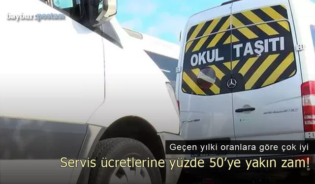 Bayburt'ta okul servisi ücretlerine yüzde 50’ye yakın zam!