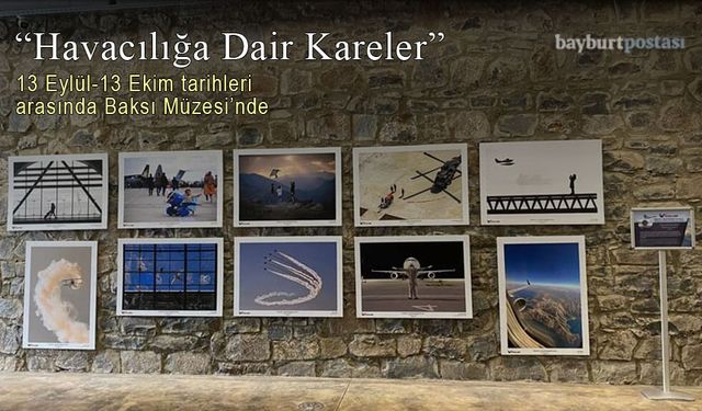 Baksı Müzesi’nde "Havacılığa Dair Kareler" Fotoğraf Sergisi