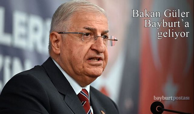 Bakan Güler, ‘Türkiye Buluşmaları’ kapsamında Bayburt'ta olacak